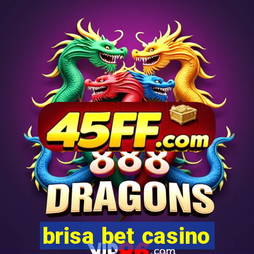 brisa bet casino